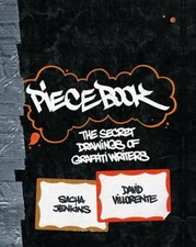 Piecebook: The Secret Drawings of Graffiti Writers by Sascha Jenkins: New
