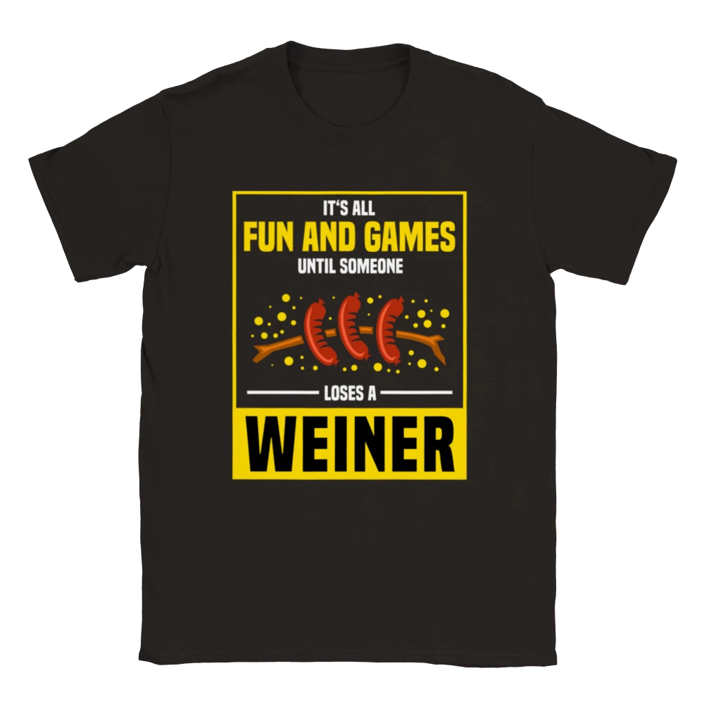 It's All Fun and Games Until Someone Loses a Weiner - Camping - Classic Unisex C