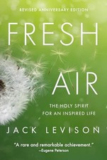 Fresh Air: The Holy Spirit for an Ins..., Levison, Jack