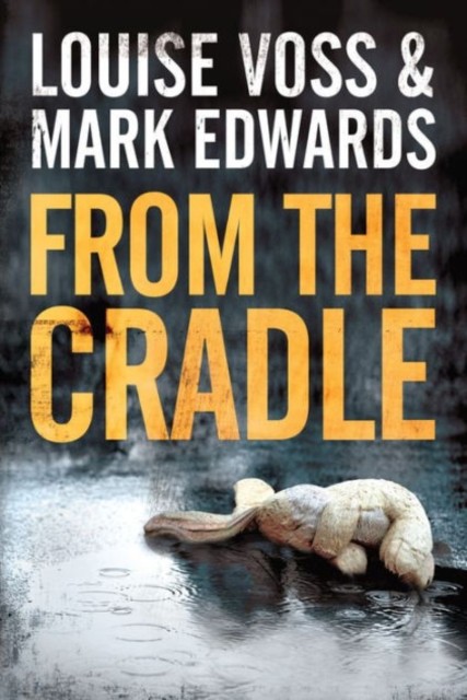 From the Cradle by Louise Voss (Paperback Book)