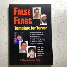 False Flags Template for Terror, by Michael Collin’s Piper, brand new reprint 
