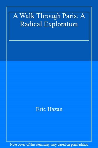 A Walk Through Paris: A Radical Exploration,Eric Hazan