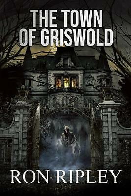 Ron Ripley Writer Town of Griswold by Ron Ripley (2016, Trade Paperback) for sale online ...