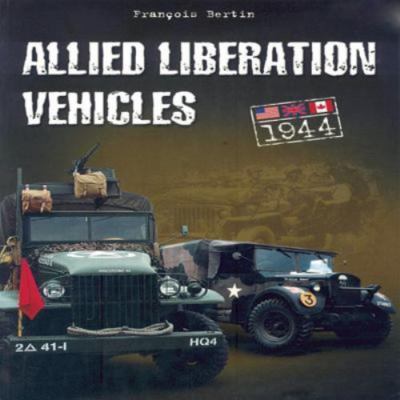 Allied Liberation Vehicles: United States, Great Britain, Canada (Sans collectio