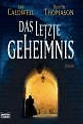 Ian Caldwell, Dustin Thomason - ''Das letzte Geheimnis''