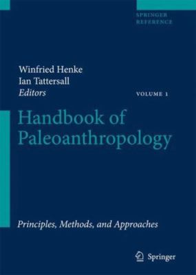 Handbook of Paleoanthropology: Vol I:Principles, Methods and Approaches Vol II:P