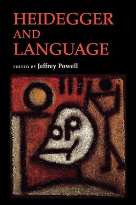 Heidegger and Language (Studies in Continental Thought) by