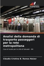 Analisi della domanda di trasporto passeggeri per la rete metropolitana by Cl?ud