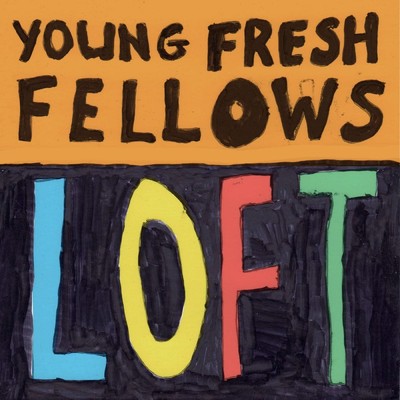 Neues Vinyl - Young Fresh Fellows - Loft (''Splash'' Vinyl) (Black Friday / Recor