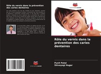 Punit Patel (U. A.) | RôLe Du Vernis Dans La PréVention Des Caries Dentaires