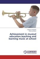 Achievement In Musical Education,Teaching And Learning Music At School Ludovica