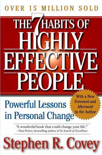 The 7 Habits of Highly Effective People: Powerful Lessons in Personal Change by