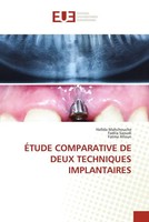 Hafida Mahchouche (U. A.) | ÉTude Comparative DE Deux Techniques Implantaires