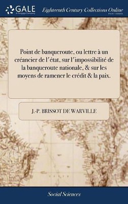 Point de banqueroute, ou lettre un crancier de l'tat, sur l'impossibilit de la b