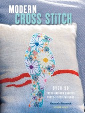 Modern Cross Stitch Over 30 Fresh and New Counted Cross-Stitch Patterns Sturrock