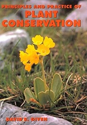 Principles and Practice of Plant Conservation Hardcover David R.