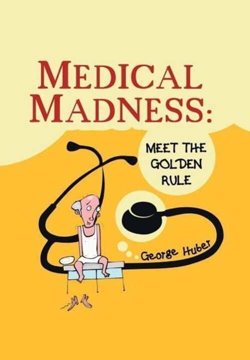 Thumbnail - George Huber | Medical Madness | Buch | Englisch (2014) | Meet The