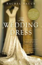 The Wedding Dress - Paperback By Hauck, Rachel - GOOD