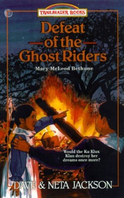 Defeat of the Ghost Riders: Mary McCloud Bethune (Trailblaze - VERY GOOD