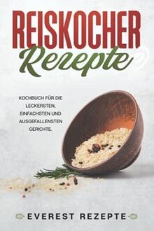 Reiskocher Rezepte: Kochbuch für die leckersten, ei... | Buch | Zustand sehr gut