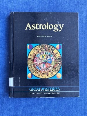1991 Great Mysteries Opposing Viewpoints:  Astrology by Mary-Paige Royer
