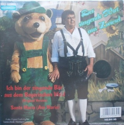 Der Singende Wirt Aus Zwiesel - Ich Bin Der Singende Bär Aus Dem Bayerischen Wa