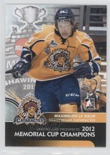 2012-13 ITG Heroes and Prospects Memorial Cup Champions Maximilien Le Sieur 1z9