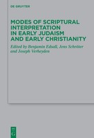 Modes Of Scriptural Interpretation In Early Judaism And Early Christianity, ...