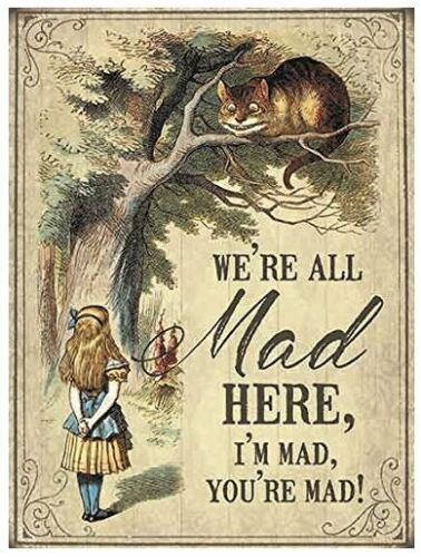 Letrero de metal pequeño(og) de We're All Mad Here I'm Mad Cheshire Cat Alicia en el País de las Maravillas - Imagen 1 de 3