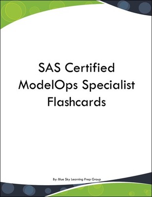 SAS Certified ModelOps Specialist Flashcards