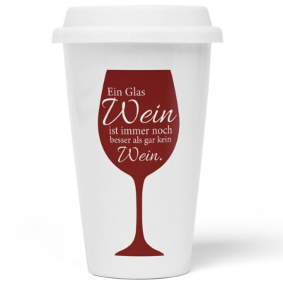 Ein Glas Wein ist immer noch besser als gar kein Wein 10201000470