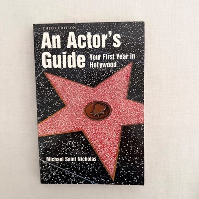 An Actor s Guide Your First Year in Hollywood Book Michael Saint Nicholas