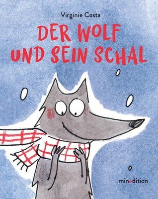 Der Wolf und sein Schal Alter: 18 Monaten. Costa, Virginie: