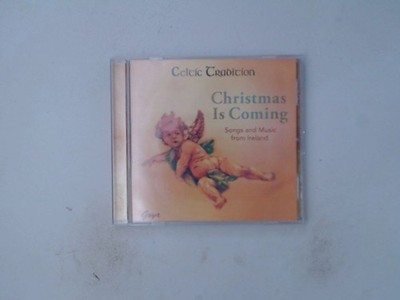 Christmas Is Coming. Songs and Music from Ireland Celtic Traditions: