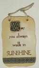 Madeleine Irish/Celtic Ceramic 'May You Always Walk InSunshine' Tablet/Plaque