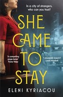 Eleni Kyriacou - She Came To Stay A Page-Turning Novel Of Friendship - G245Z