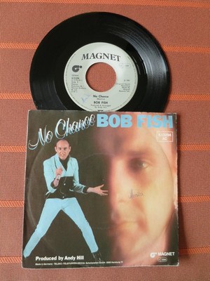 Single 7  Bob Fish   No Chance/Like Lovers Do   Pop 1981 - TOP Zustand