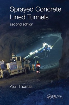 Sprayed Concrete Lined Tunnels by Alun Thomas (English) Hardcover Book