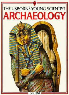 Archaeology (Usborne Young Scientist),B. Cork, S. Reid
