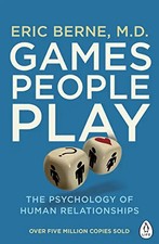 Games People Play: The Psychology of Human Re...