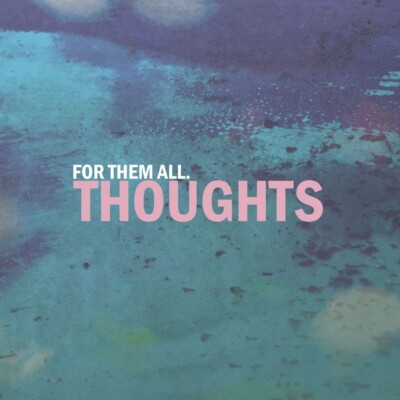 FOR THEM ALL - THOUGHTS   CD NEU 