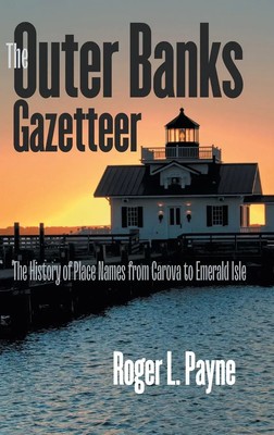 Roger L. Payne | The Outer Banks Gazetteer | Buch | Englisch (2021)