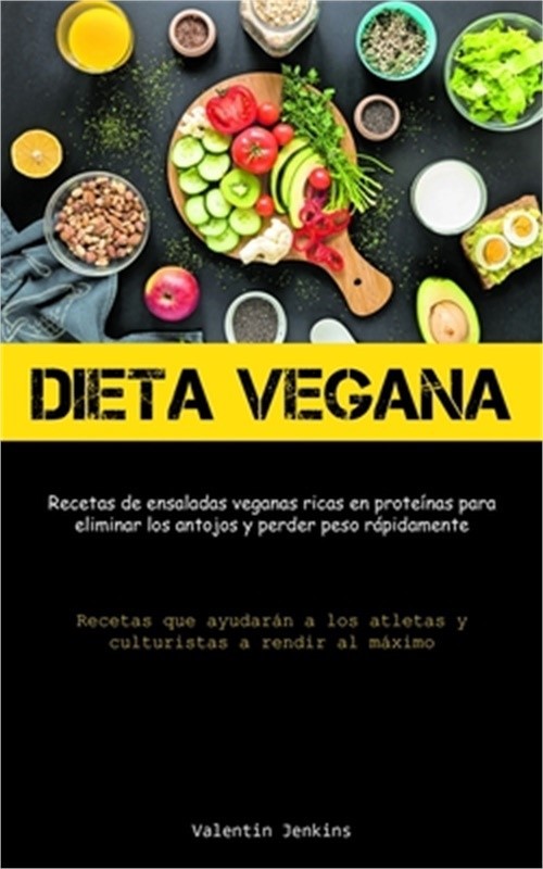 Dieta Vegana: Recetas de ensaladas veganas ricas en prote�nas para eliminar los