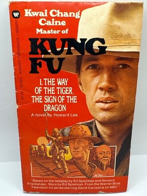 Kung Fu #1: The Way of the Tiger, the Sign of the Dragon  by Howard Lee Warner B