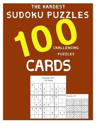 The hardest sudoku puzzles 100 challenging puzzles Cards by Challenging World Pa
