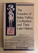 The Founders of Indus Valley Civilisation and Their Later History: (No. 1)