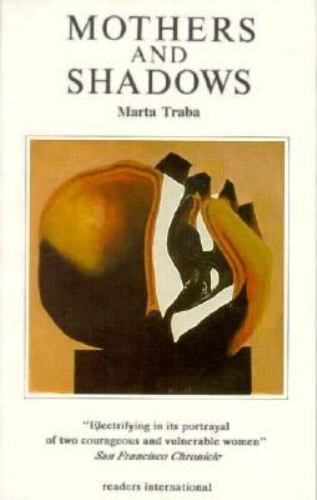 Mothers & Shadows by Marta Traba – Readers International Series Paperback