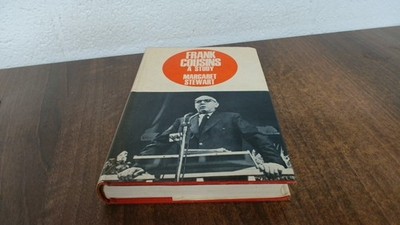 			Frank Cousins: A Study, Margaret Stewart, Hutchinson, 1968, Hardc		