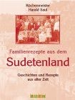 Familienrezepte aus dem Sudetenland: Geschichten und Rez... | Buch | Zustand gut