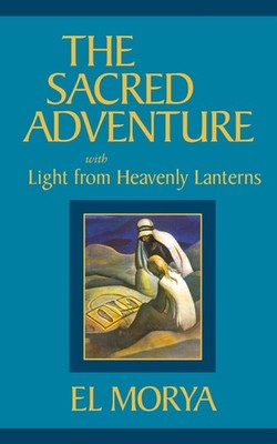 The Sacred Adventure - paperback Prophet, Mark L.